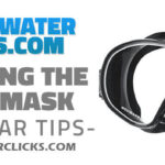 Dive Gear Tips Choosing The Right Scuba Mask